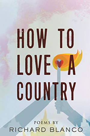 How to Love a Country by author and poet, Richard Blanco