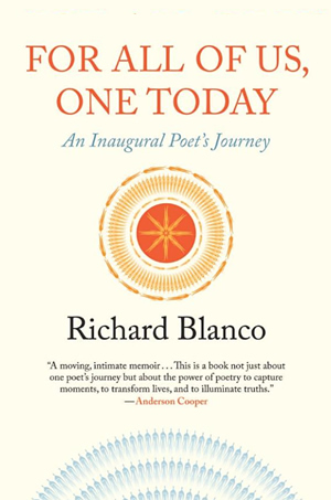 For All of Us, One Today by poet & author, Richard Blanco